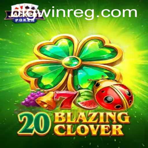 20BlazingClover: A Captivating Journey into the Realm of Luck and Excitement with BIGWIN